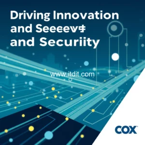 Read more about the article Driving Innovation and Security : How Cox Business Empowers Organizations with Advanced IT Solutions  Connected Life