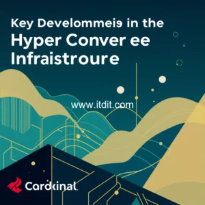 Read more about the article Key Developments in the Hyper  Converged Infrastructure  HCI  Market : What Shaping the Future of IT   Cardinal Courier