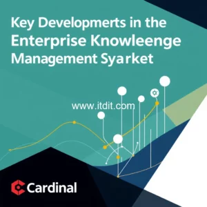 Read more about the article Key Developments in the Enterprise Knowledge Management System Market : 2024 Insights and Trends  Cardinal Courier