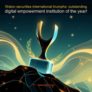 Read more about the article Waton securities international triumphs: outstanding digital empowerment institution of the year!