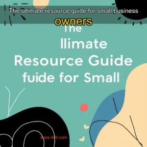 Read more about the article The ultimate resource guide for small business owners