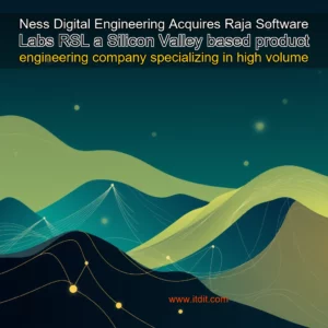 Read more about the article Ness Digital Engineering Acquires Raja Software Labs  RSL  a Silicon Valley  based product engineering company specializing in high volume mobile  web and IoT applications