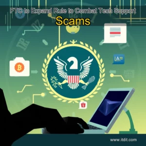 Read more about the article FTC to Expand Rule to Combat Tech Support Scams