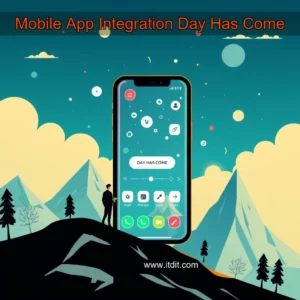 Read more about the article Mobile App Integration Day Has Come