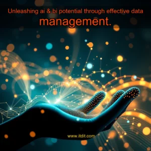 Read more about the article Unleashing ai & bi potential through effective data management.
