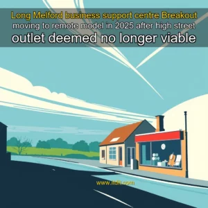 Read more about the article Long Melford business support centre Breakout moving to remote model in 2025  after high street outlet deemed no longer viable