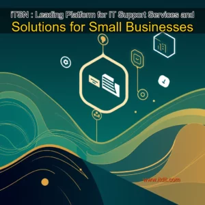 Read more about the article iTSN : Leading Platform for IT Support Services and Solutions for Small Businesses