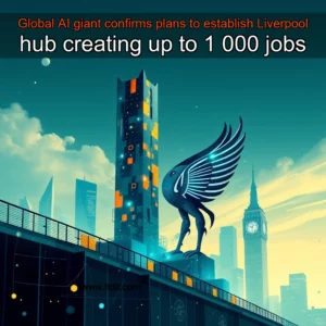 Read more about the article Global AI giant confirms plans to establish Liverpool hub  creating up to 1  000 jobs
