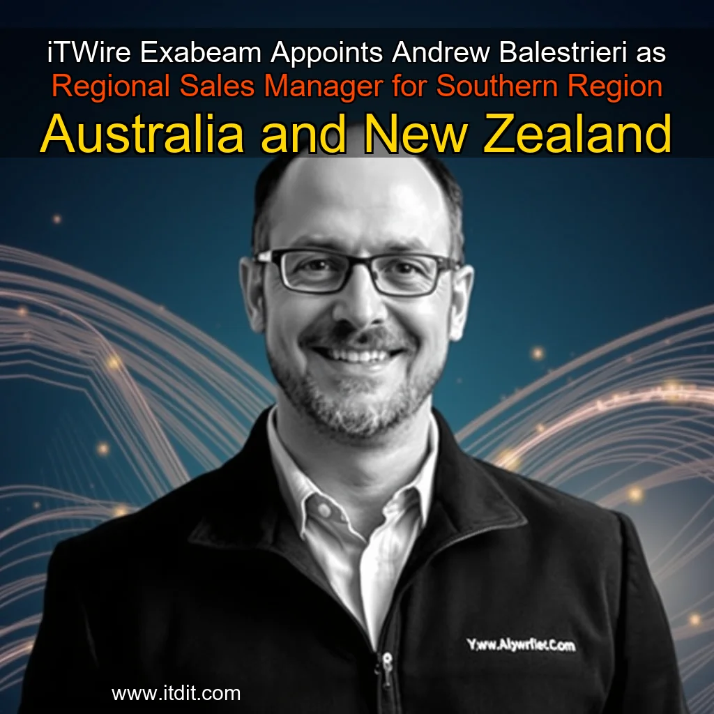 You are currently viewing iTWire  Exabeam Appoints Andrew Balestrieri as Regional Sales Manager for Southern Region Australia and New Zealand