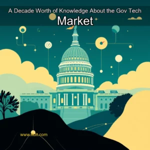 Read more about the article A Decade Worth of Knowledge About the Gov Tech Market