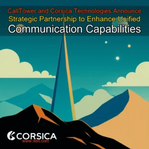 Read more about the article CallTower and Corsica Technologies Announce Strategic Partnership to Enhance Unified Communication Capabilities