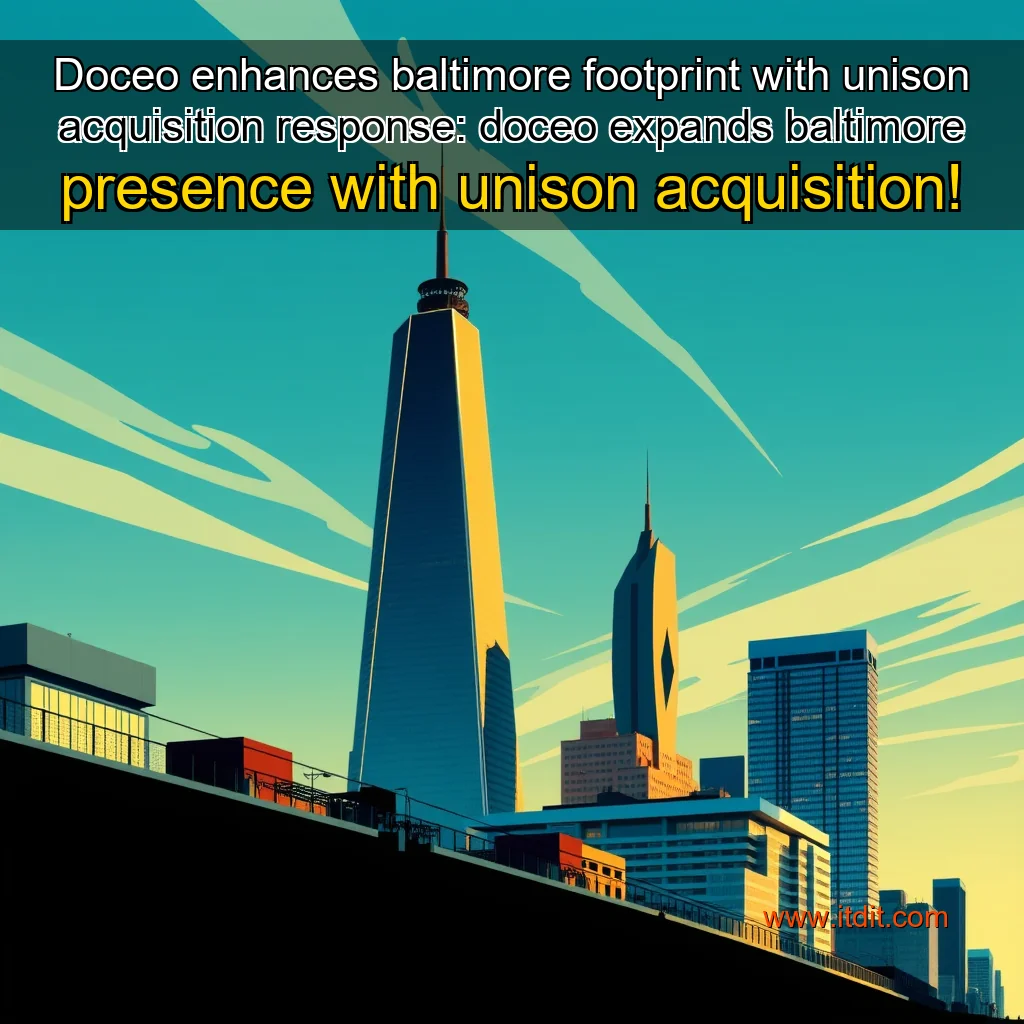 Read more about the article Doceo enhances baltimore footprint with unison acquisition


 response: doceo expands baltimore presence with unison acquisition!