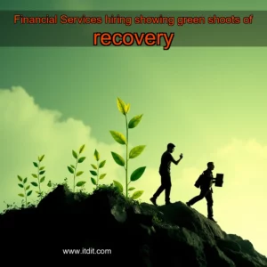 Read more about the article Financial Services hiring showing green shoots of recovery