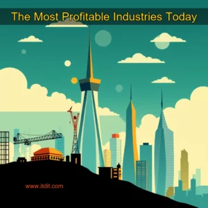 Read more about the article The Most Profitable Industries Today