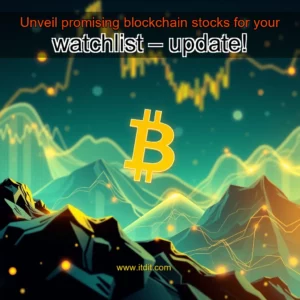Read more about the article Unveil promising blockchain stocks for your watchlist – update!