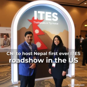 Read more about the article CNI to host Nepal first  ever ITES roadshow in the US