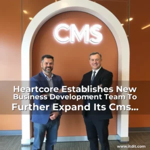 Read more about the article Heartcore Establishes New Business Development Team To Further Expand Its Cms Business!