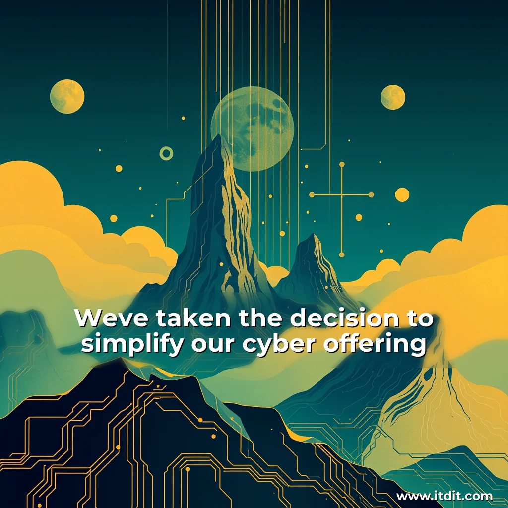 Read more about the article Weve taken the decision to simplify our cyber offering