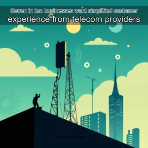 Read more about the article Seven in ten businesses want simplified customer experience from telecom providers