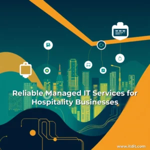 Read more about the article Reliable Managed IT Services for Hospitality Businesses