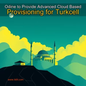 Read more about the article Odine to Provide Advanced Cloud  Based Provisioning for Turkcell