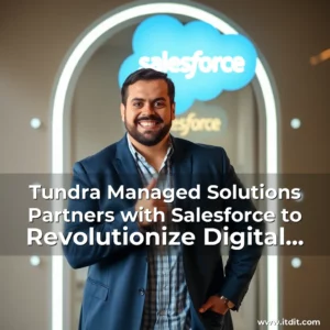 Read more about the article Tundra Managed Solutions Partners with Salesforce to Revolutionize Digital Transformation  Complementing Robust Cybersecurity and AI  ML Solutions