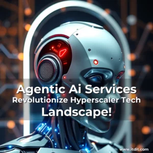 Read more about the article Agentic Ai Services Revolutionize Hyperscaler Tech Landscape!