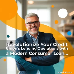 Read more about the article Revolutionize Your Credit Union’s Lending Operations with a Modern Consumer Loan Origination System