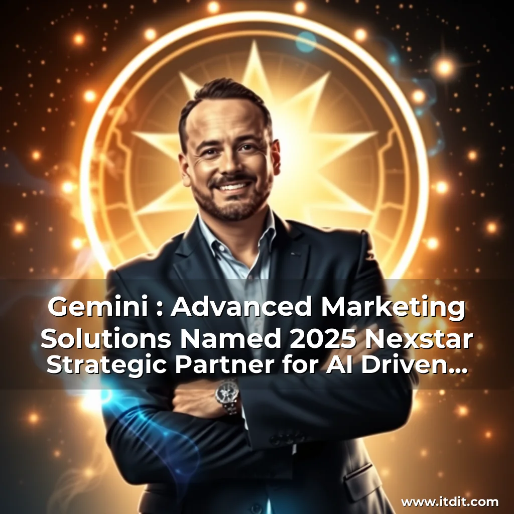 Read more about the article Gemini : Advanced Marketing Solutions Named 2025 Nexstar Strategic Partner for AI  Driven  Multi  Channel Digital Marketing Solutions