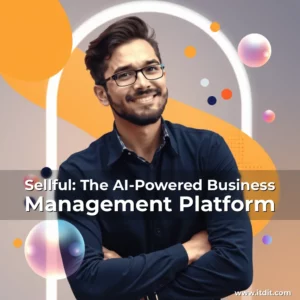 Read more about the article Sellful: The AI-Powered Business Management Platform