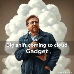 Read more about the article Big shift coming to cloud  Gadget