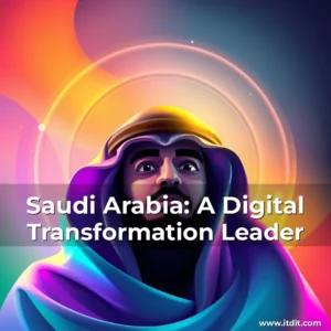 Read more about the article Saudi Arabia: A Digital Transformation Leader