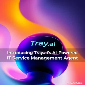 Read more about the article Introducing Tray.ai’s AI-Powered IT Service Management Agent