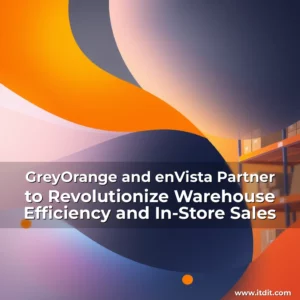 Read more about the article GreyOrange and enVista Partner to Revolutionize Warehouse Efficiency and In-Store Sales
